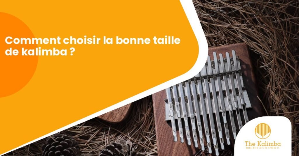 comment choisir la bonne taille de kalimba ?